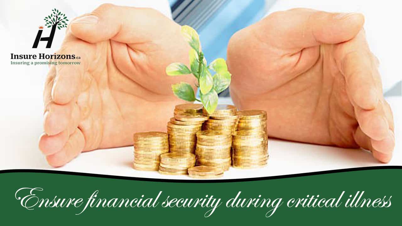Ensure financial security during critical illness