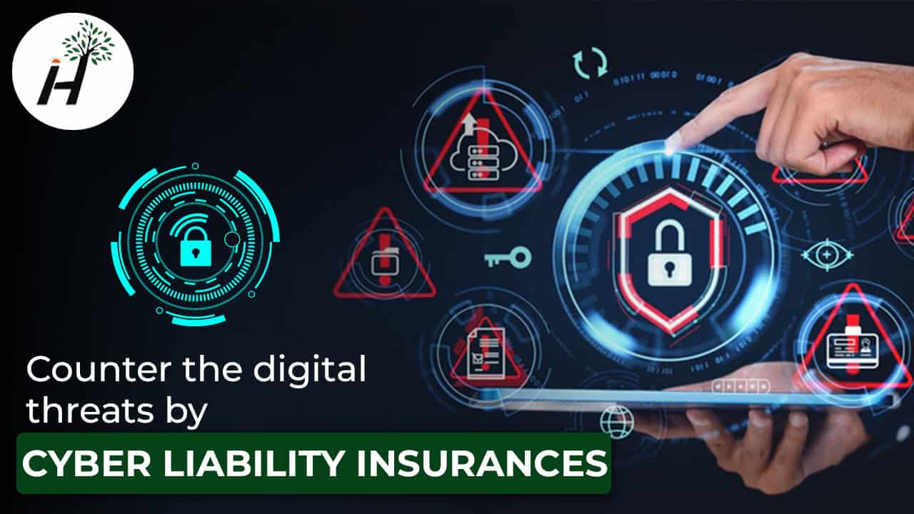 Counter the digital threats by Cyber Liability Insurances