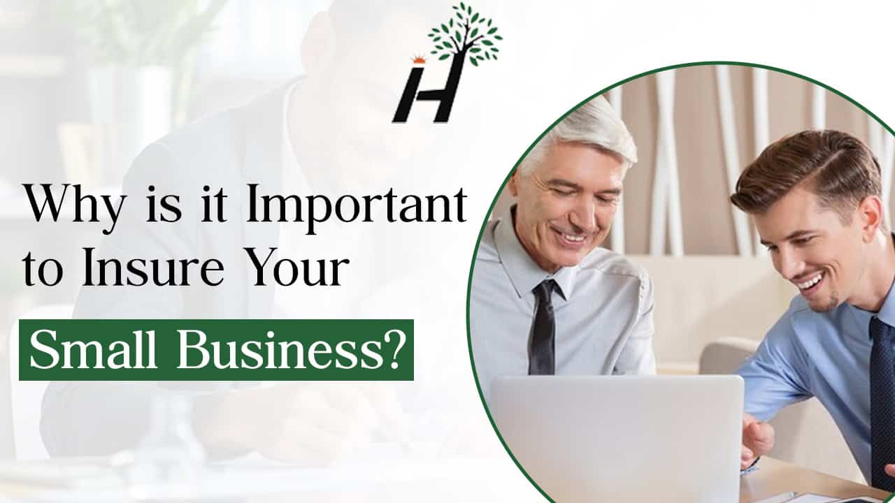 Why is it Important to Insure Your Small Business?