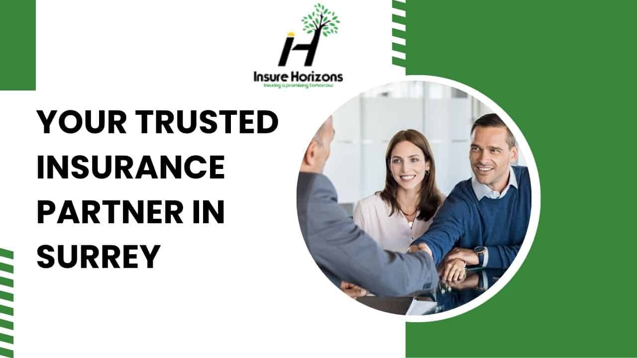 YOUR TRUSTED INSURANCE PARTNER IN SURREY