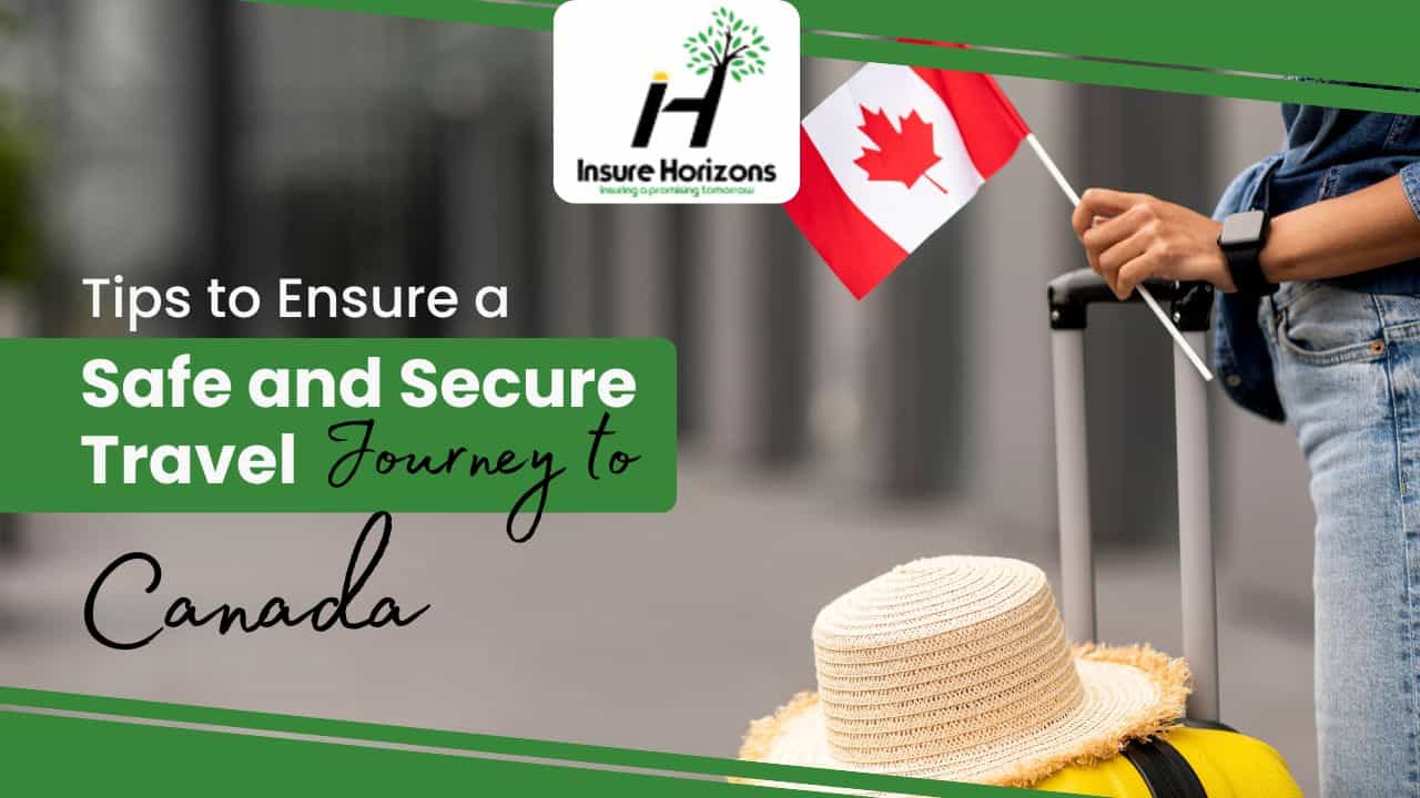 Tips to Ensure a Safe and Secure Travel Journey to Canada