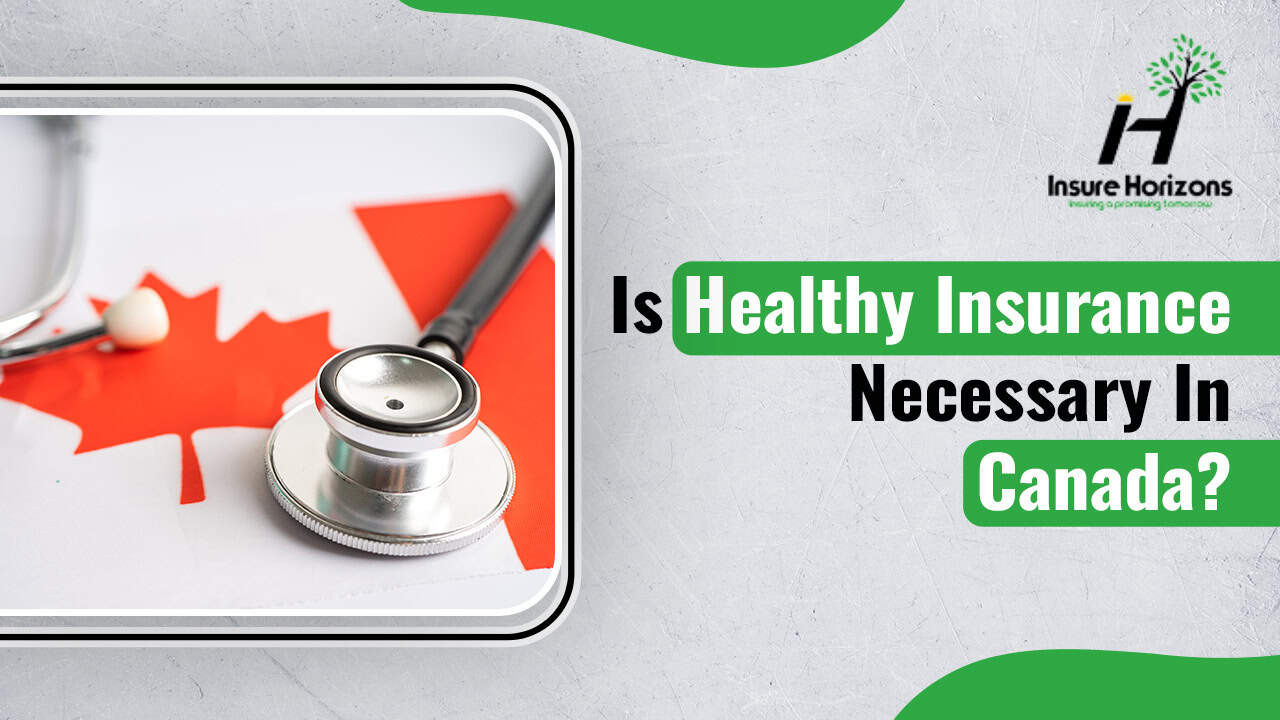Is Private Health Insurance Needed in Canada?