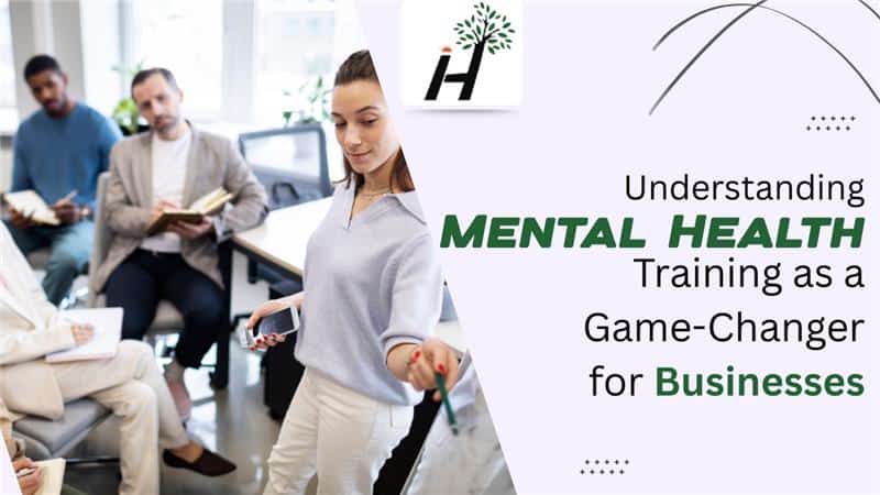 Business meeting with a woman presenting and group taking notes, text about mental health training as a game-changer for businesses.